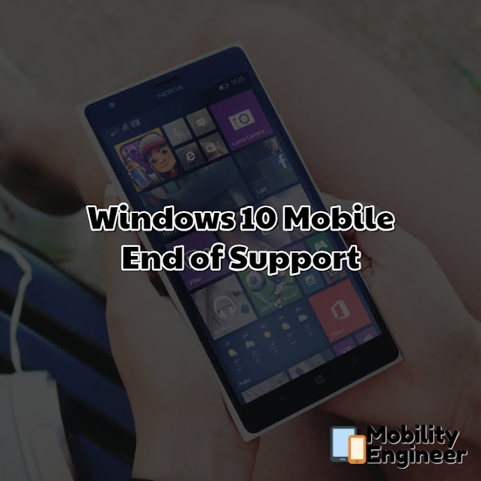 Windows 10 Mobile: End of Support