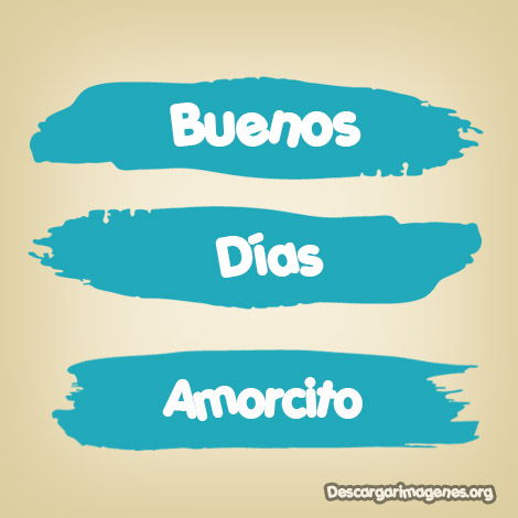 Imágenes para compartir buenos días amorcito.