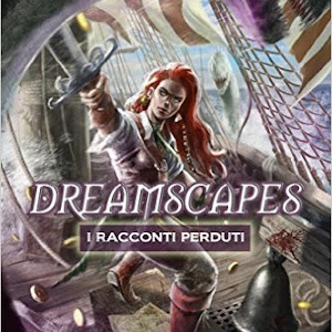 La fotografia: Dreamscapes- i racconti perduti - Primo volume (Italian Edition)