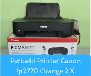 Cara Memperbaiki Printer Canon Ip 2770 Lampu Orange Berkedip 15 Kali