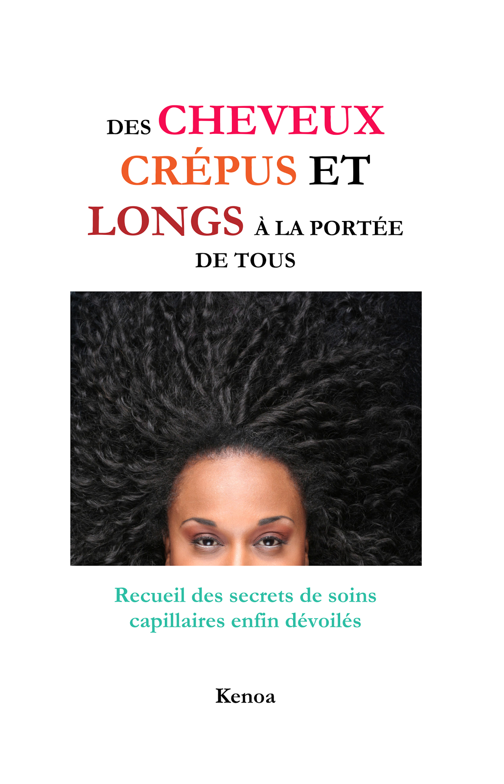Le livre "Des cheveux crépus et longs à la portée de tous"