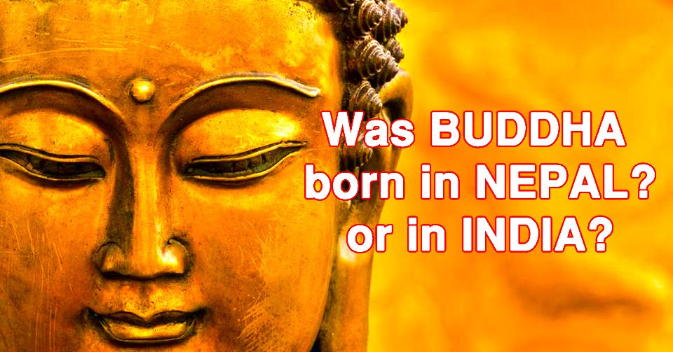 Was Buddha born in Nepal? Or in India? The controversial fact