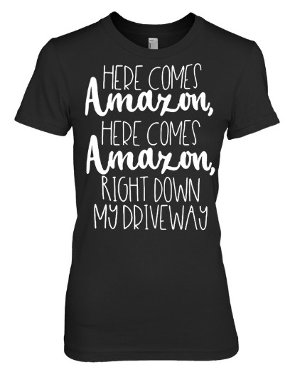 Here Comes Amazon T Shirt, Here Comes Amazon T Shirts, Here Comes Amazon Hoodie Sweatshirt