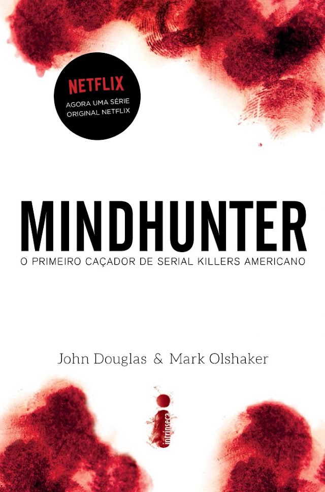 Mindhunter | Intrínseca lançará livro sobre o primeiro caçador de serial killers americano