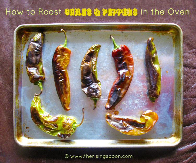 How to Roast Chiles & Peppers in the Oven The Rising Spoon