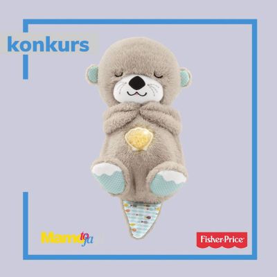 Do wygrania zabawka Wydra Oddychający uspokajacz od Fisher-Price® Konkurs