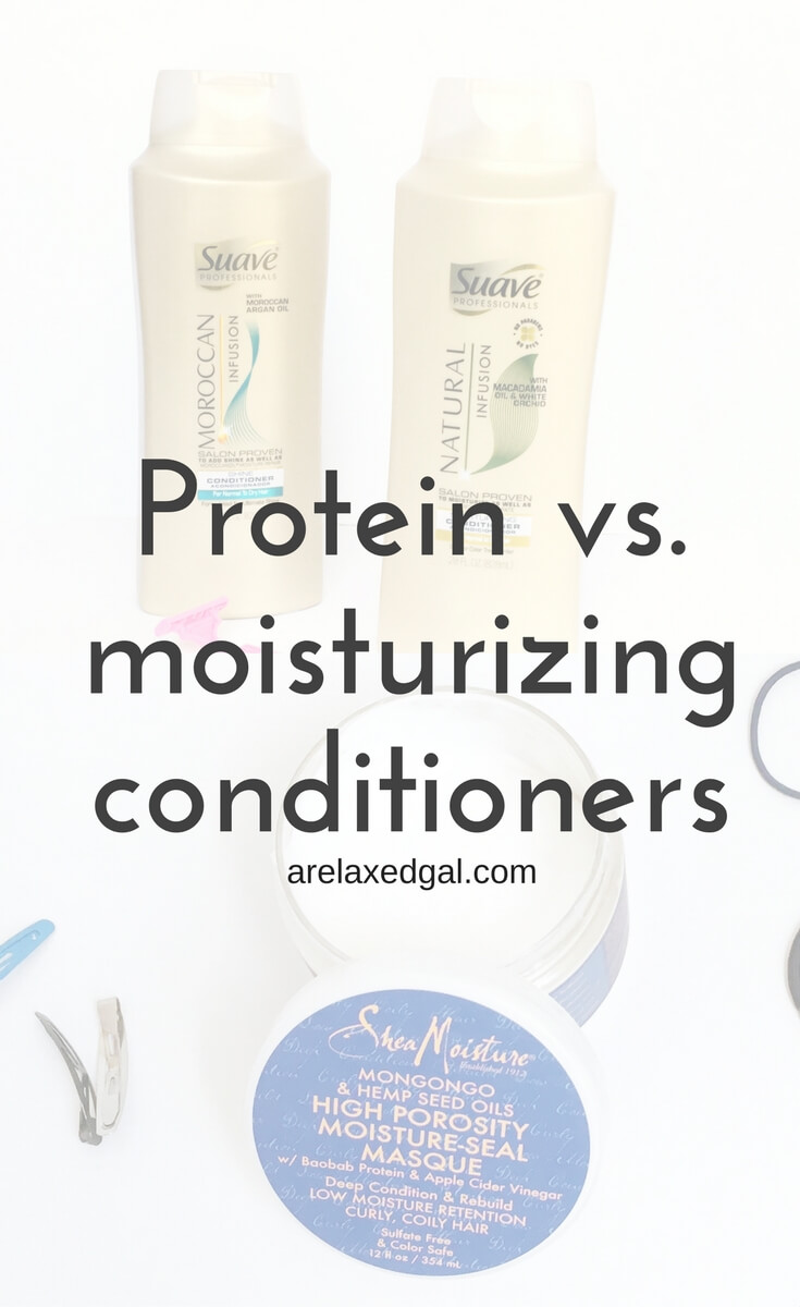 Protein Conditioners versus Moisturizing Conditioners A Relaxed Gal