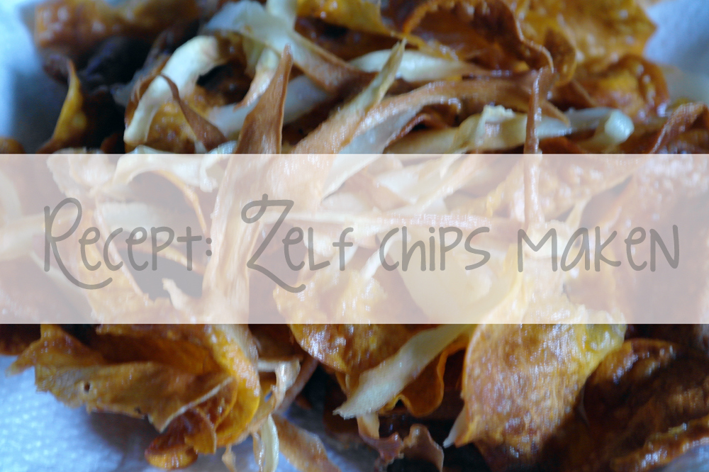 Recept Zelf chips maken Bewust groener