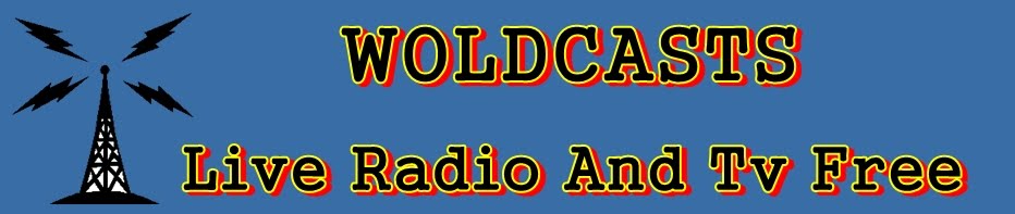 WOLDCASTS - Live Radio And TV Free