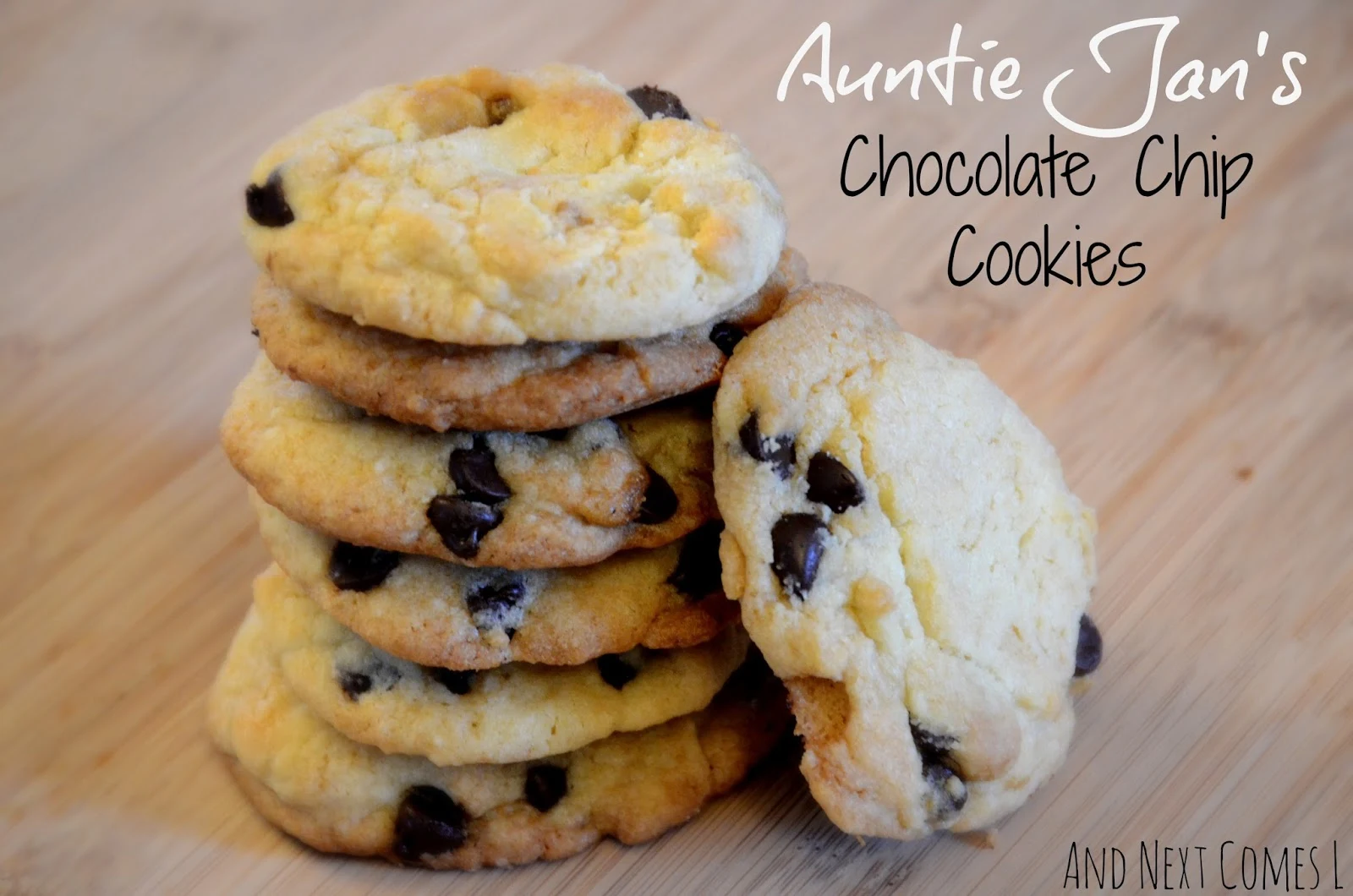 Auntie Jan's chocolate chip cookies recipe from And Next Comes L