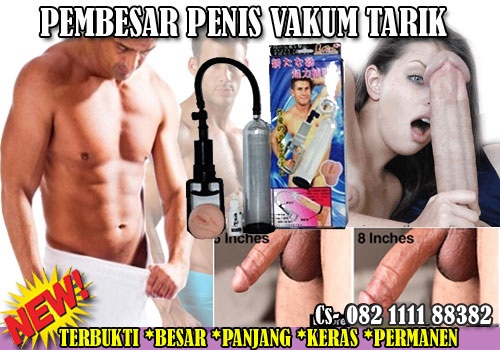 Alat Pembesar Penis Permanen, Vakum Ajaib hasil Nyata Dari Vakum Tarik Vakum