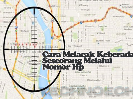 Melacak Posisi Seseorang Lewat Nomer HP Menggunakan 4 Cara Terbaik