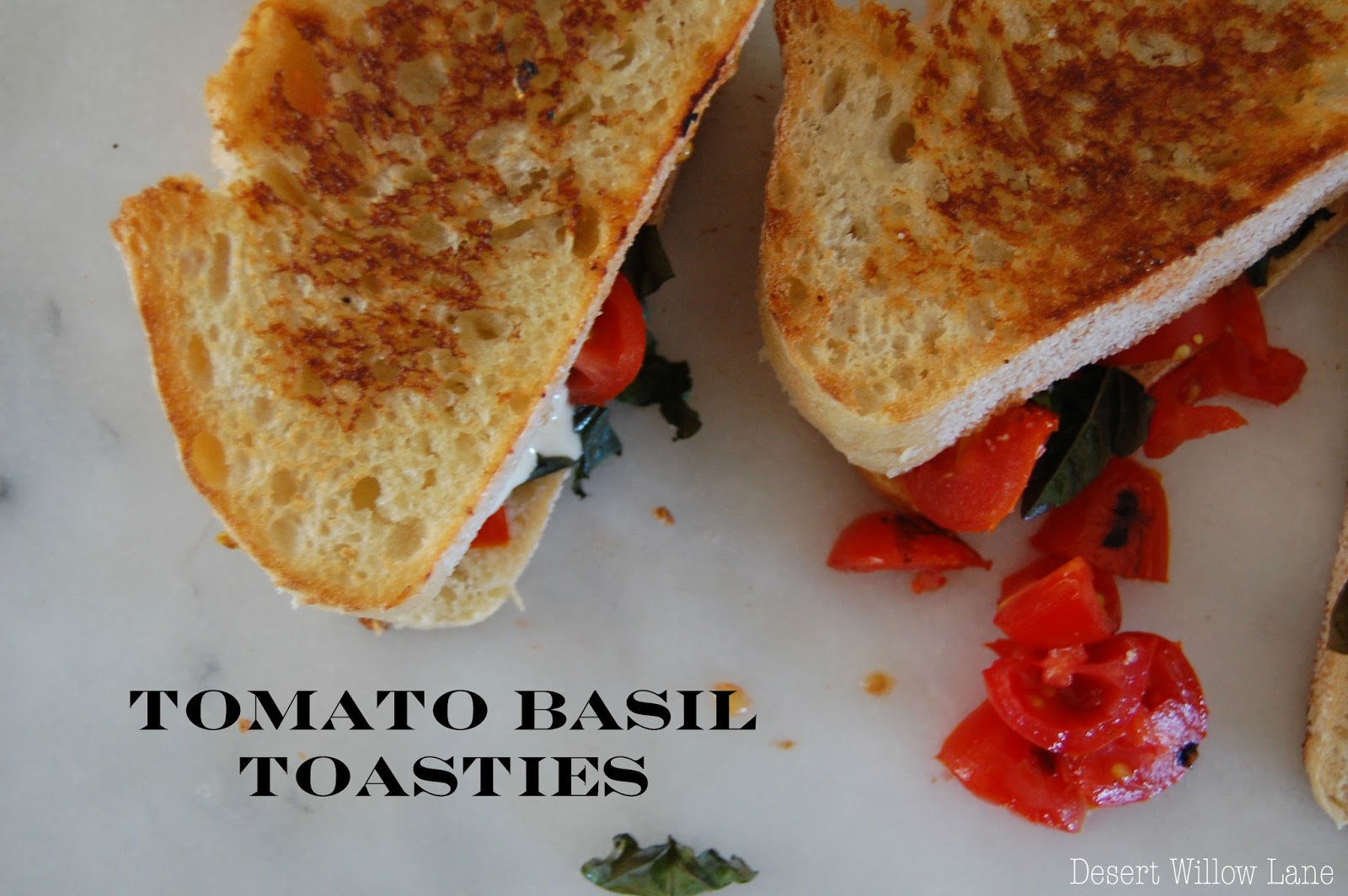 Tomato Basil Toasties / Desert Willow Lane