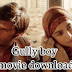 Gully boy movie download 720p and movie collection