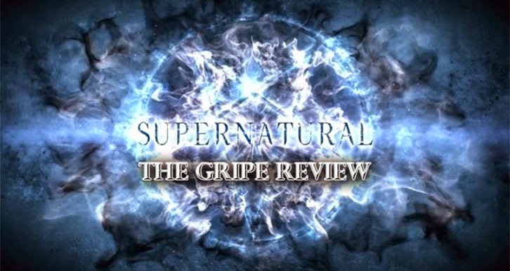 Supernatural - Season 10 Episode 14 - The Gripe Review
