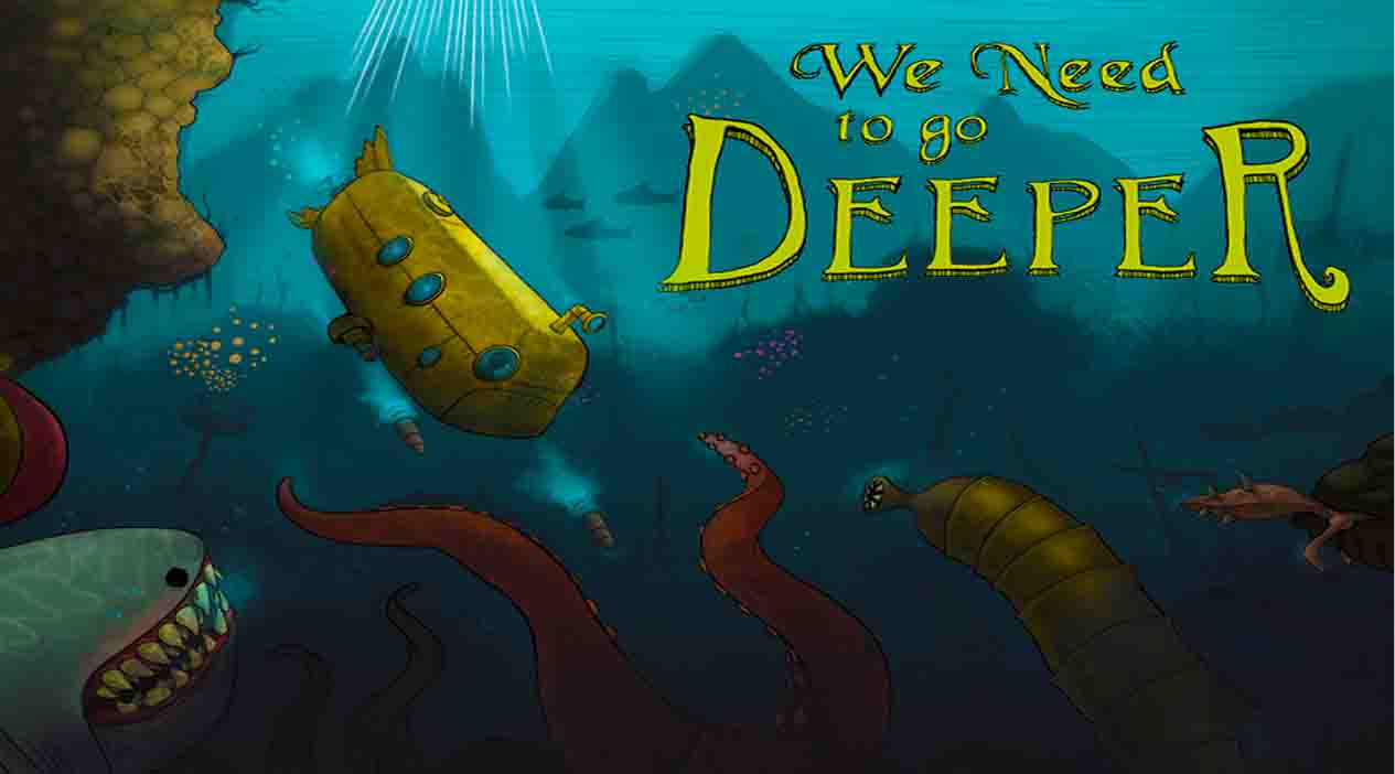 we need to go deeper game reddit we need to go deeper game reddit