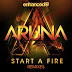 Aruna - Start A Fire (Remixes) Out July 28th 2014