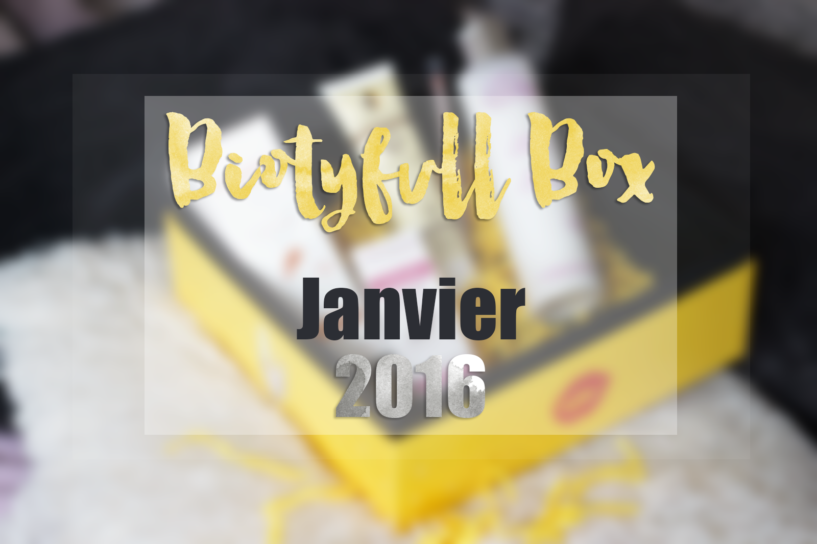 Biotyfull Box - Janvier 2016