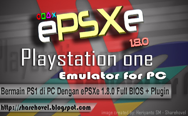 Bermain PS1 Di PC Dengan EPSXe 1.8.0 Full BIOS + Plugin | Sharehovel