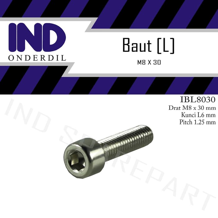 Baut-Baud-Bolt L-L6 M8X30-8X30-M 8 X 30 Kunci-K 6 P-Pitch 1.25 Dijamin Ori