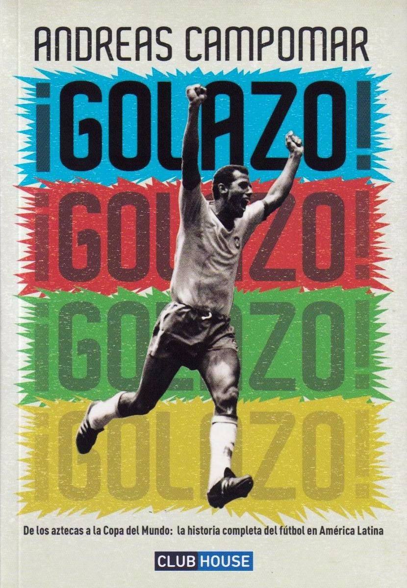 LA PLUMA LIBROS ¡GOLAZO! CAMPOMAR ANDREAS