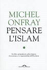 IL LIBRO DEL MESE: Pensare l’Islam di Michel Onfray