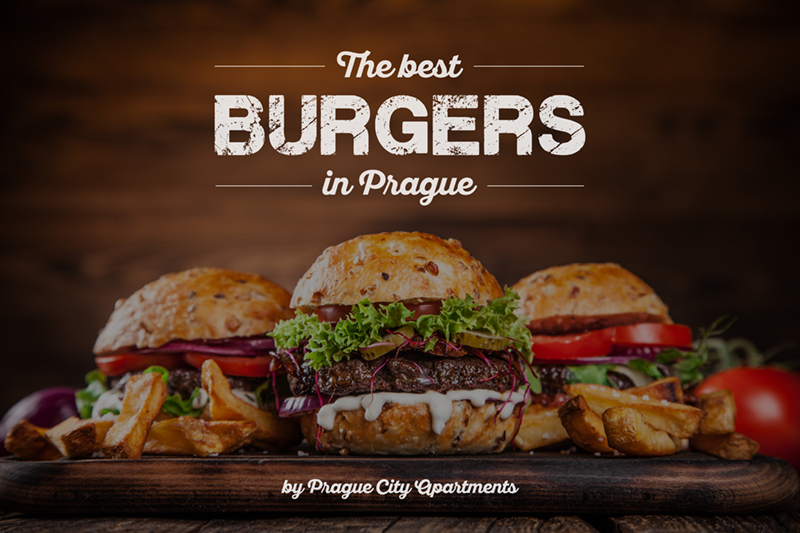 The Best Burgers in Prague Prague City Apartments Blog