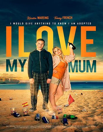 I Love My Mum (2018) English 480p HDRip x264 250MB Movie Download