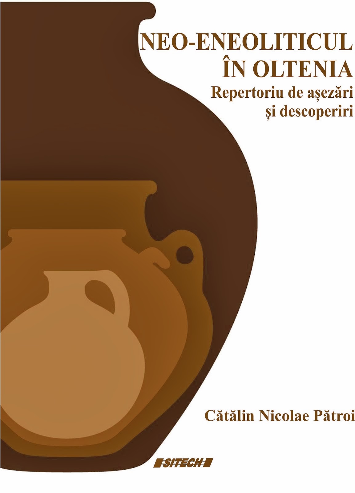 Neo-Eneoliticul in Oltenia. Repertoriu de asezari si descoperiri. Publicat in anul 2013.