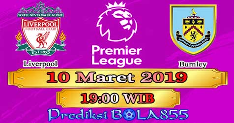 Prediksi Bola855 Liverpool vs Burnley 10 Maret 2019 Prediksi Bola855 Liverpool vs Burnley 10 Maret 2019