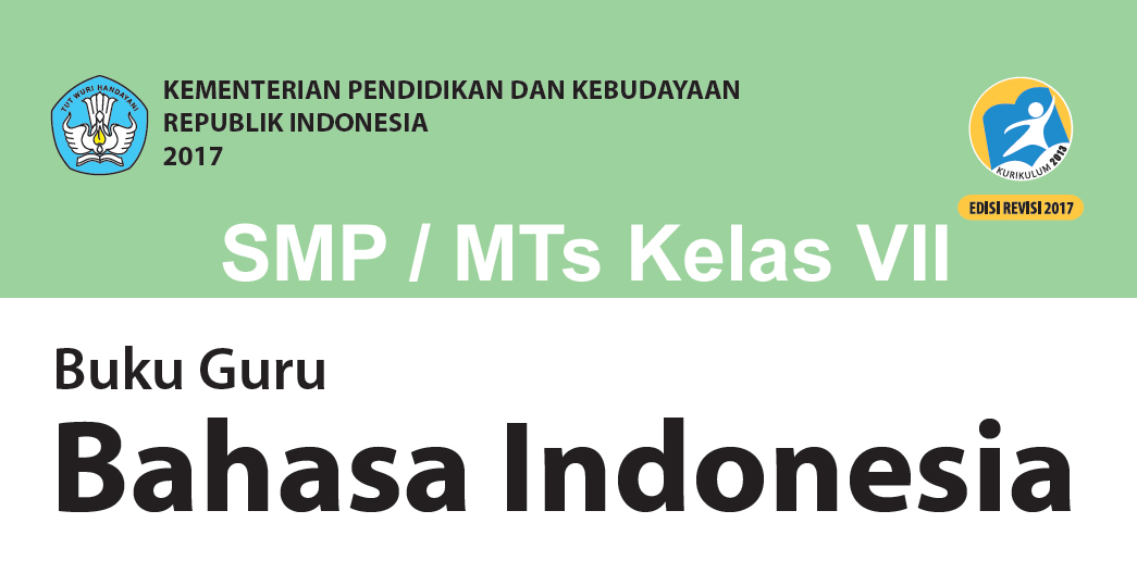 Buku Kurikulum 2013 Bahasa Indonesia Smp Mts Kelas 7 Edisi Revisi 2017 Untuk Guru Dan Siswa Dadang Jsn