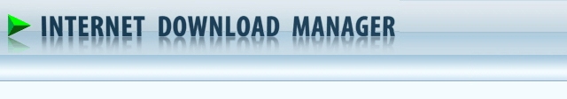 Internet Download Manager Internet Download Manager