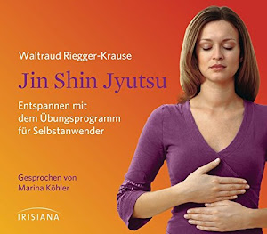 Jin Shin Jyutsu CD: Entspannen mit dem Übungsprogramm für Selbstanwender