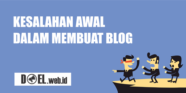 Lima Kesalahan Awal Dalam Membuat Blog Pribadi Lima Kesalahan Awal Dalam Membuat Blog Pribadi