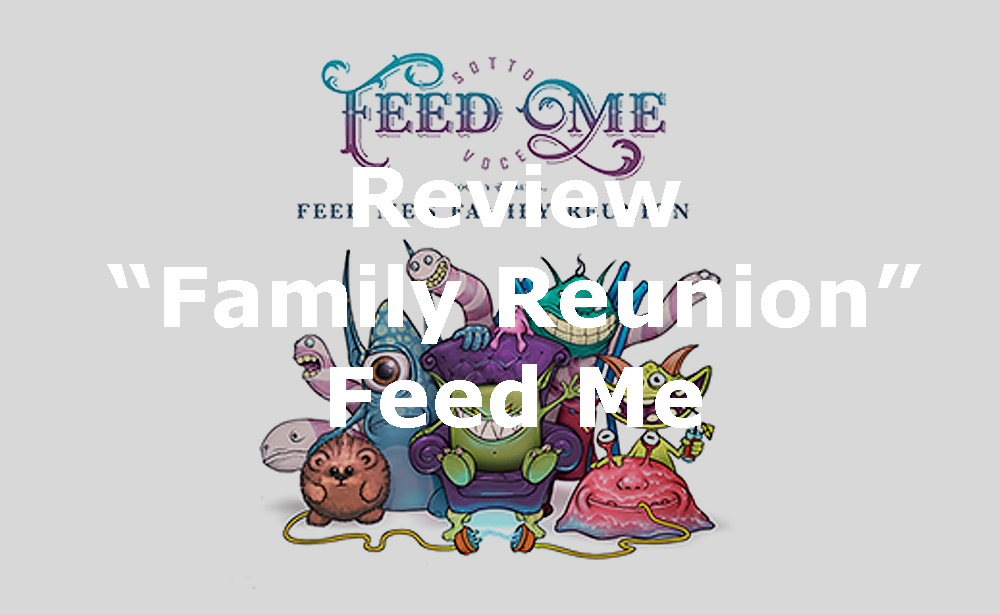 Review “Family Reunion” de Feed Me (Mini)