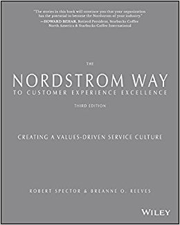The Nordstrom Way to Customer Experience Excellence Creating a ValuesDriven Service Culture