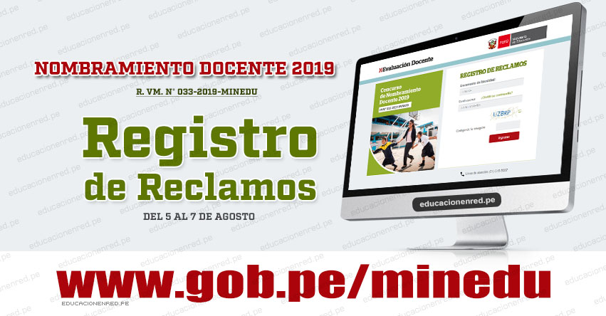 MINEDU: Aplicativo Registro de Reclamos sobre el puntaje obtenido en el Examen de Nombramiento Docente 2019 (Prueba Única Nacional) www.minedu.gob.pe MINEDU: Aplicativo Registro de Reclamos sobre el puntaje obtenido en el Examen de Nombramiento Docente 2019 (Prueba Única Nacional) www.minedu.gob.pe