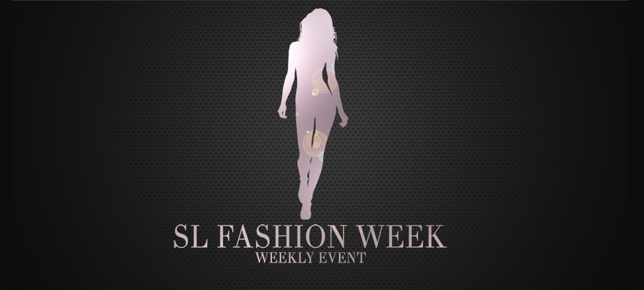 SL Fashion Week - Weekly Event