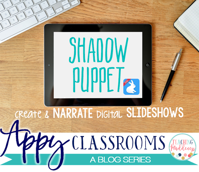 Appy Classrooms {Shadow Puppet} *Teaching Maddeness* Bloglovin’
