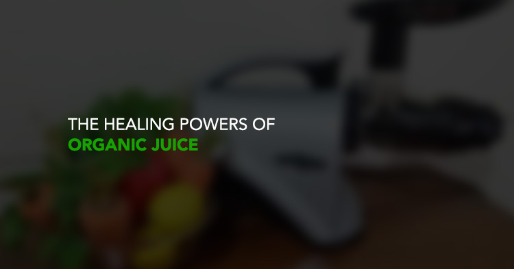 The healing powers of "Organic Juice"