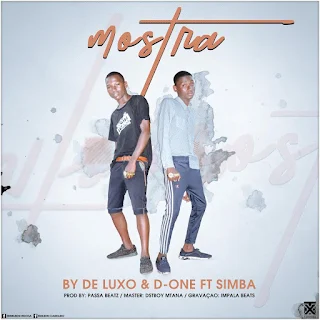 By De Luxo & D One Feat. Simba - Mostra 