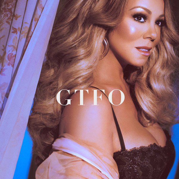 Mariah Carey Is Back With A New Single ‘GTFO’