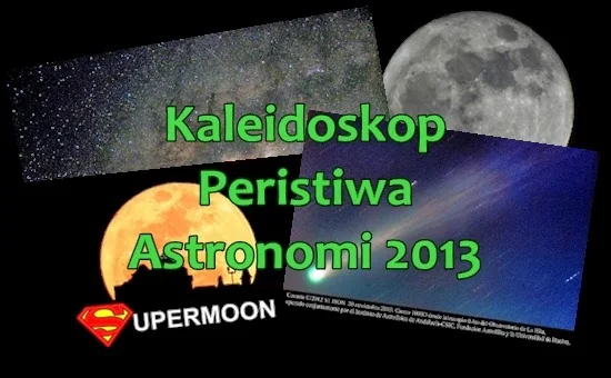 Kaleidoskop Peristiwa Astronomi 2013