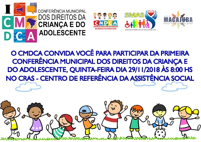 Convite; CMDCA promoverá 1ª Conferência Municipal dos Direitos da Criança e do Adolescente em Macajuba