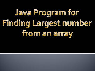 Java program for finding largest number - Java and Python tutorial