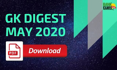 GK Digest May 2020: Download PDF GK Digest May 2020: Download PDF