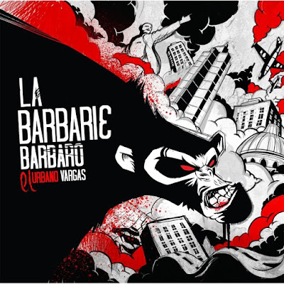 Barbaro El Urbano Vargas - La Barbarie Barbaro El Urbano Vargas - La Barbarie