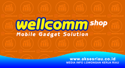 Wellcomm Shop Ciputra Seraya Pekanbaru