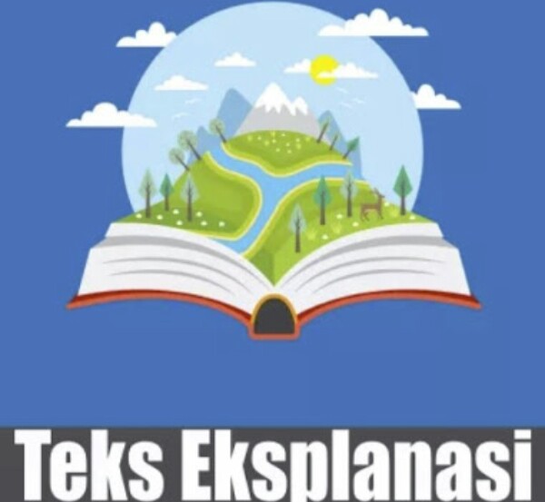 Materi Teks Eksplanasi Kelas XI Terlengkap - Karya Sastra