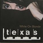 WHITE ON BLONDE, Texas